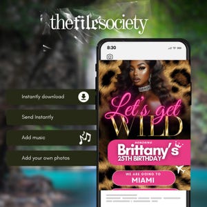 Pu&ograve; includere: Uno smartphone mostra un invito digitale con la scritta "Let's get WILD" in rosa e oro. L'invito &egrave; per il 25&deg; compleanno di Brittany e include un viaggio a Miami. Lo sfondo presenta una stampa leopardata e l'immagine di una donna.
