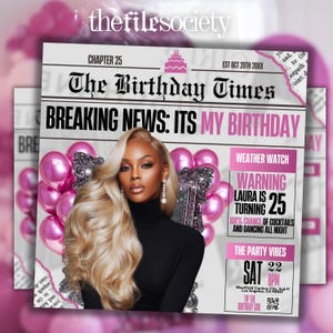 May include: A birthday-themed newspaper design with the headline "The Birthday Times" and the text "Breaking News: It's My Birthday." Features a woman with blonde hair, pink balloons, and the text "Laura is turning 25."