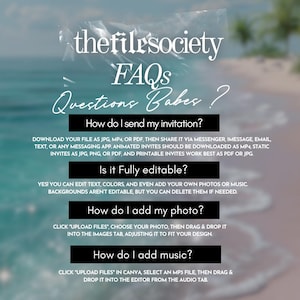 Op de afbeelding: Een digitale FAQ-sheet van thefilesociety met de titel "FAQS Questions Babes?" in witte tekst. De sheet geeft instructies over het verzenden van uitnodigingen, bewerken, foto's toevoegen en muziek toevoegen. De achtergrond is een wazige afbeelding van een strand.