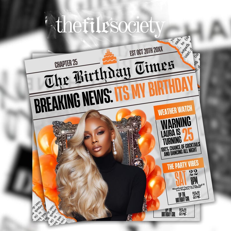 May include: A birthday-themed newspaper design with the headline "The Birthday Times" and "Breaking News: It's My Birthday." The image features a woman with blonde hair, orange balloons, and the text "Laura is turning 25."