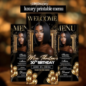 May include: A black and gold printable menu set for a 30th birthday celebration. The design features a portrait of a woman, gold balloons, and the text "Mia Thorton's 30th Birthday" with the date June 21, 2024.