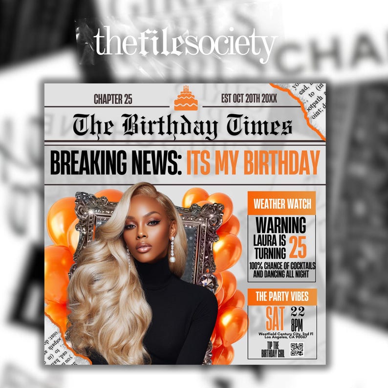 May include: A birthday-themed graphic with the headline "The Birthday Times" and "Breaking News: It's My Birthday." The image features a woman, orange balloons, and text indicating a party with cocktails and dancing.
