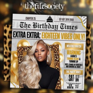 May include: A party invitation designed as a newspaper front page, titled "The Birthday Times." The headline reads "EXTRA EXTRA: EIGHTEEN VIBES ONLY!" with a photo of a woman. The invitation includes party details and a leopard print border.