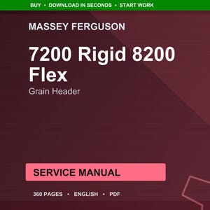 May include: A digital service manual for a Massey Ferguson 7200 Rigid 8200 Flex Grain Header. The cover is a dark red with white text that reads "7200 Rigid 8200 Flex Grain Header". The manual is 360 pages and in English.