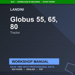 K&ouml;nnte beinhalten: Digitales Bild mit dem Text "LANDINI Globus 55, 65, 80 Tractor." Darunter ein blaues Rechteck mit "WORKSHOP MANUAL." Das Bild enth&auml;lt auch "SAVE TIME WITH PROFESSIONAL DATA," "628 PAGES," "ENGLISH" und "PDF."
