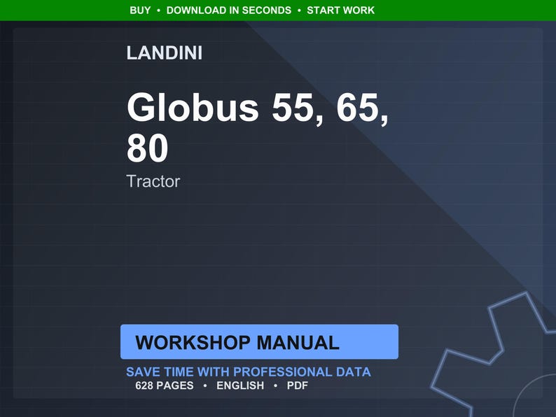 K&ouml;nnte beinhalten: Digitales Bild mit dem Text "LANDINI Globus 55, 65, 80 Tractor." Darunter ein blaues Rechteck mit "WORKSHOP MANUAL." Das Bild enth&auml;lt auch "SAVE TIME WITH PROFESSIONAL DATA," "628 PAGES," "ENGLISH" und "PDF."