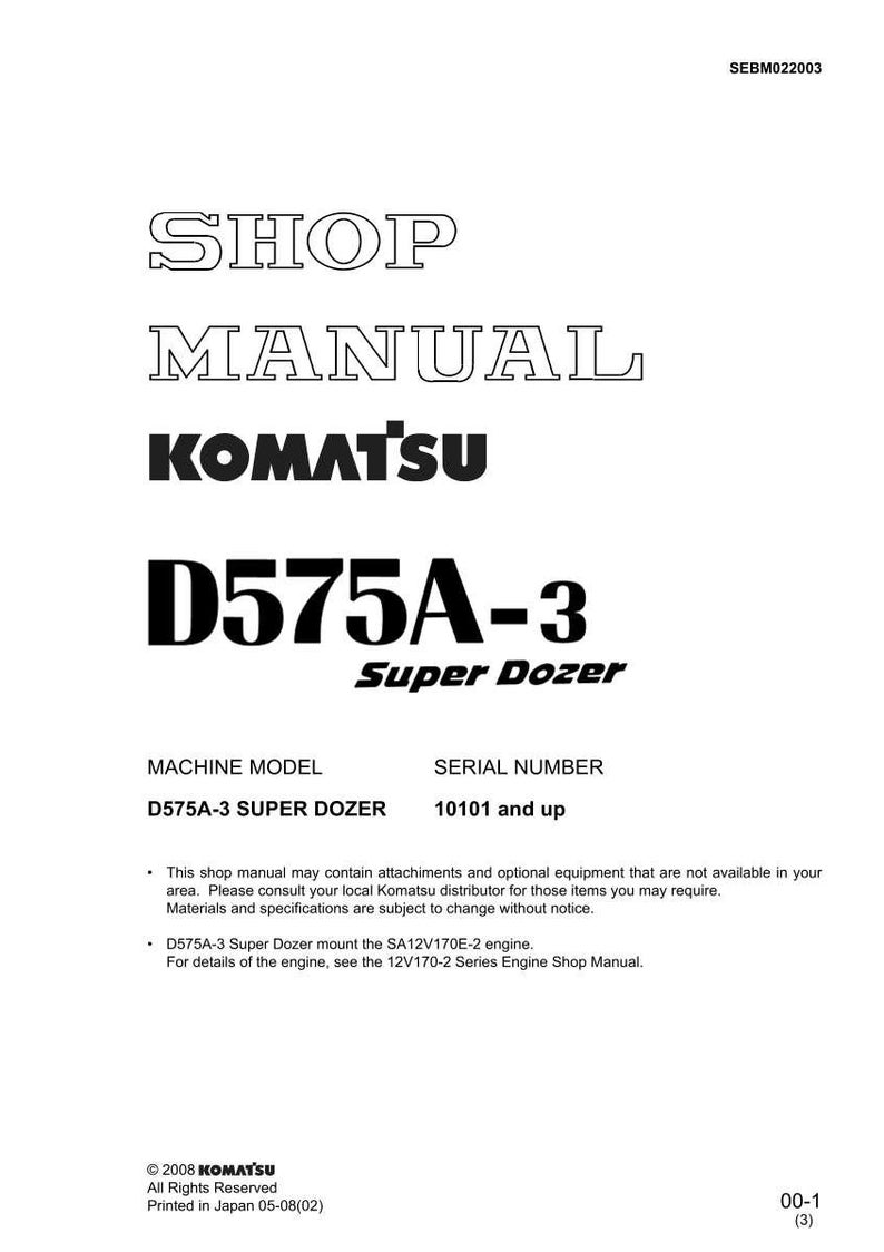 May include: A white shop manual for a Komatsu D575A-3 Super Dozer. The cover features the title "SHOP MANUAL" above the Komatsu logo and model information. The manual includes details about the machine model, serial number, and engine specifications.
