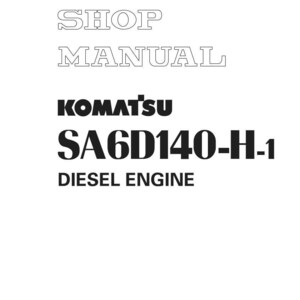 K&ouml;nnte beinhalten: Ein wei&szlig;er Handbucheinband mit dem Text "SHOP MANUAL" in umrissener Schrift. Darunter sind das KOMATSU-Logo und "SA6D140-H-1 DIESEL ENGINE" in Schwarz gedruckt. Der untere Teil des Einbands enth&auml;lt Urheberrechtsinformationen.