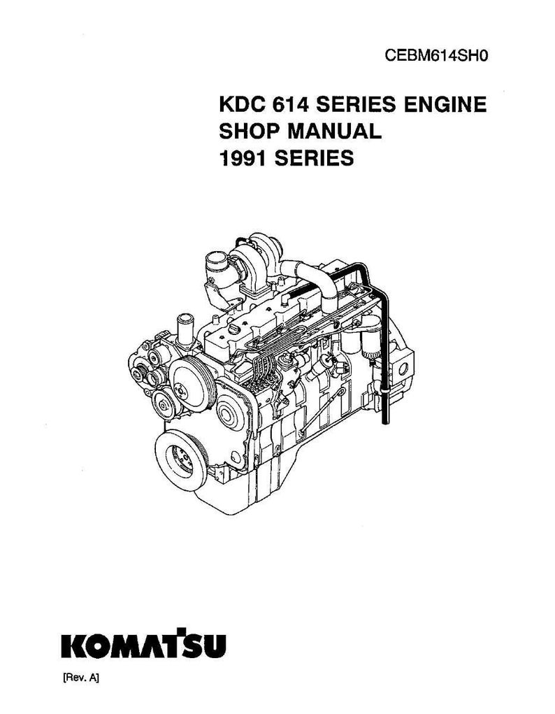 May include: Line drawing of a KDC 614 Series Engine Shop Manual from the 1991 Series. The Komatsu logo is at the bottom. The engine is a detailed illustration with various components visible.