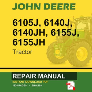 May include: A repair manual for John Deere tractors, including models 6105J, 6140J, 6140JH, and 6155J. The image features a green tractor on a yellow background with the text "REPAIR MANUAL". The manual is an instant PDF download.