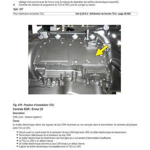 May include: An image of an automotive component with text in French. The text includes "R&Eacute;GLAGES OU TARAGES ET DIAGNOSTICS &Eacute;LECTRONIQUES" and "Fig. 478 - Position d'installation TCU". A yellow arrow points to a component.