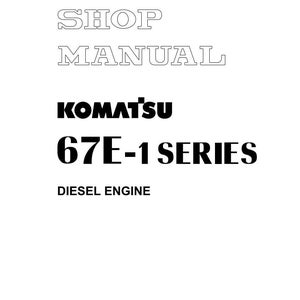 Pu&ograve; includere: Una pagina bianca con il testo "SHOP MANUAL" in un font vuoto. Sotto, il testo nero recita "KOMATSU 67E-1 SERIES DIESEL ENGINE". Il documento &egrave; etichettato "SEBM038300" e include informazioni sul copyright.