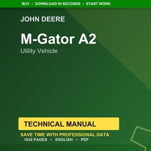 Op de afbeelding: Een groen en zwart technische handleiding omslag voor de John Deere M-Gator A2 utility vehicle. De omslag bevat de tekst "TECHNICAL MANUAL" in een gele box en vermeldt dat de handleiding 1024 pagina's telt en in het Engels is.