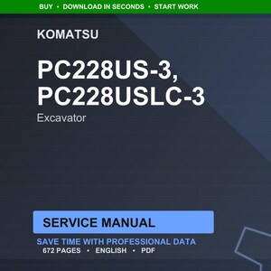 May include: A digital service manual for Komatsu PC228US-3 and PC228USLC-3 excavators. The title is in large white text, with the Komatsu logo at the top. The manual is 672 pages and in English.