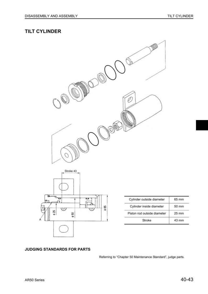 May include: Diagram of a tilt cylinder assembly, showing disassembled parts and dimensions. The cylinder outside diameter is 65 mm, inside diameter is 50 mm, and piston rod diameter is 25 mm. Stroke is 43 mm. Text includes "Disassembly and Assembly" and "Judging Standards for Parts."