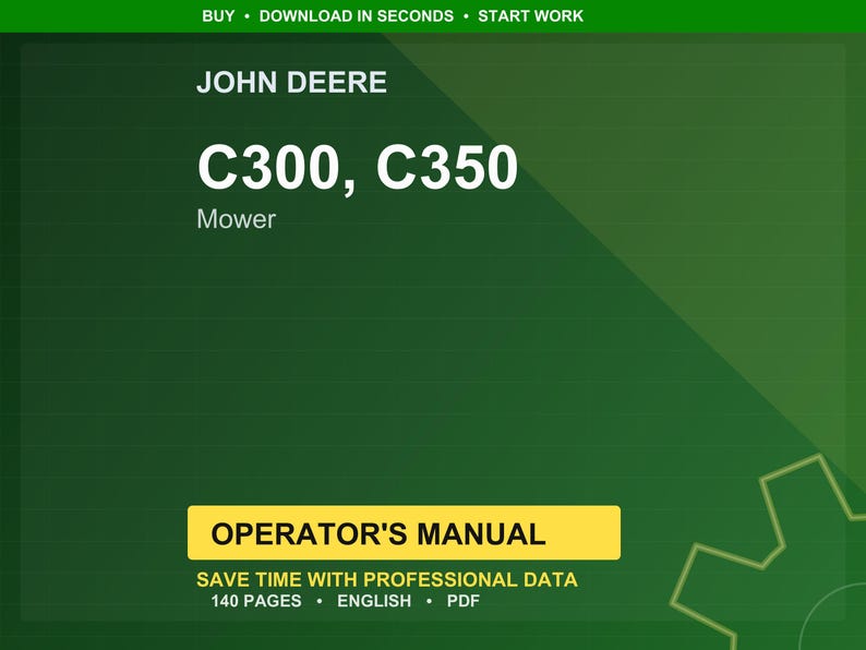 May include: A green background with the John Deere logo and text. The text reads "C300, C350 Mower" and "Operator's Manual". Additional text includes "Save time with professional data", "140 pages", "English", and "PDF".
