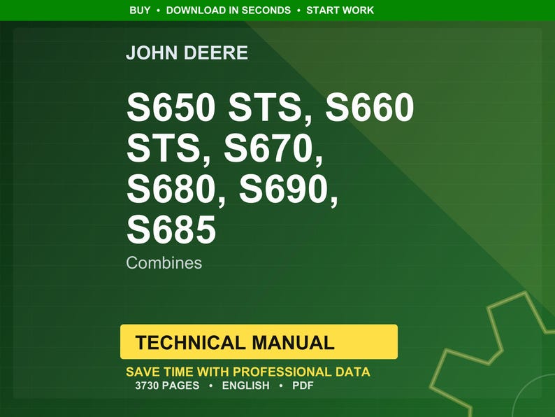 May include: A green background features the John Deere logo and text. The text includes "S650 STS, S660 STS, S670, S680, S690, S685 Combines" and "Technical Manual". The manual is 3730 pages, in English, and PDF format.