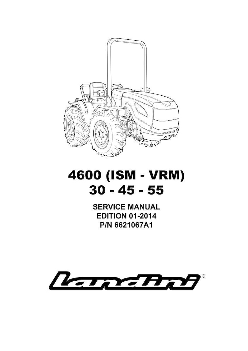 May include: Line drawing of a tractor with the text "4600 (ISM - VRM) 30 - 45 - 55" and "SERVICE MANUAL EDITION 01-2014 P/N 6621067A1". The Landini logo is at the bottom.