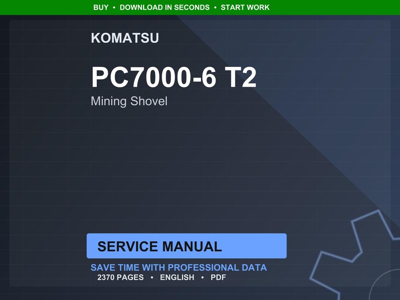 May include: A digital service manual for a Komatsu PC7000-6 T2 Mining Shovel. The cover is dark blue with white text, including the Komatsu logo and the title. The manual is labeled as 2370 pages and in English.