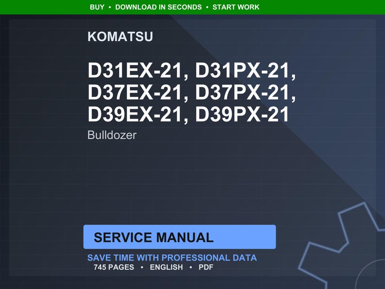 May include: A digital image on a dark background displays the KOMATSU logo and bulldozer model numbers: D31EX-21, D31PX-21, D37EX-21, D37PX-21, D39EX-21, and D39PX-21. The text "SERVICE MANUAL" is in a blue box, with details about the manual below.