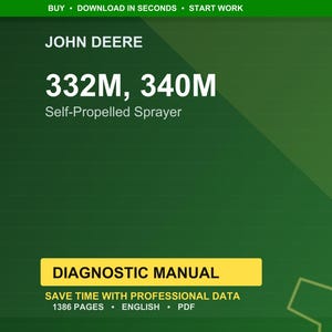 May include: A digital diagnostic manual for John Deere 332M and 340M self-propelled sprayers. The cover is green with white text, including "DIAGNOSTIC MANUAL" in a yellow box. The manual contains 1386 pages.