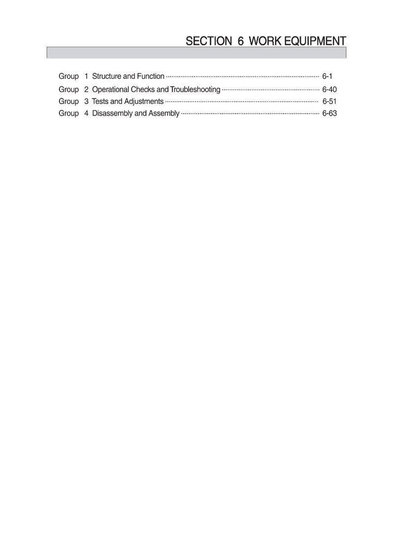 Peut inclure: Une page blanche avec le titre "SECTION 6 WORK EQUIPMENT" en haut. En dessous, une liste de quatre groupes : Structure et Fonction, Contr&ocirc;les op&eacute;rationnels et d&eacute;pannage, Tests et r&eacute;glages, et D&eacute;montage et assemblage, avec les num&eacute;ros de page.