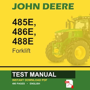 May include: A digital manual cover with a yellow background featuring a green John Deere tractor. Text reads JOHN DEERE, 485E, 486E, 488E Forklift, and TEST MANUAL. Includes a red PDF icon, 490 pages, and English language indicator at the bottom.