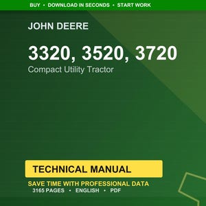 May include: A green background with the John Deere logo and the text "3320, 3520, 3720 Compact Utility Tractor." Below is a yellow banner that reads "TECHNICAL MANUAL." The text "SAVE TIME WITH PROFESSIONAL DATA" is also visible.