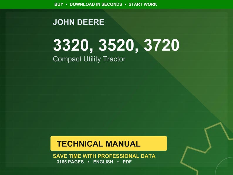 May include: A green background with the John Deere logo and the text "3320, 3520, 3720 Compact Utility Tractor." Below is a yellow banner that reads "TECHNICAL MANUAL." The text "SAVE TIME WITH PROFESSIONAL DATA" is also visible.