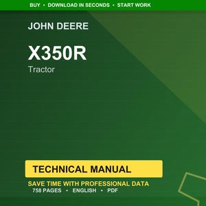 May include: A green and yellow graphic with the John Deere logo and the text "X350R Tractor." Below, a yellow rectangle reads "TECHNICAL MANUAL." The text "SAVE TIME WITH PROFESSIONAL DATA" and "758 PAGES &bull; ENGLISH &bull; PDF" are also visible.