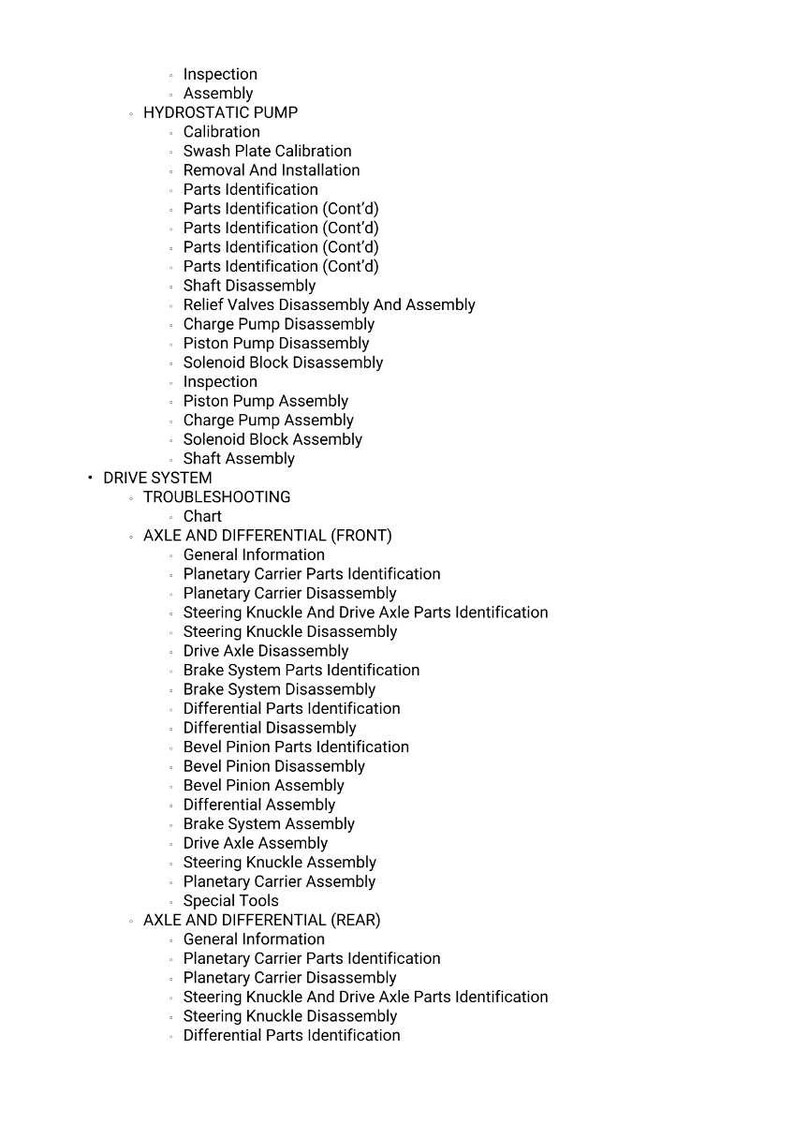 May include: A detailed list of mechanical components and procedures, including "HYDROSTATIC PUMP" calibration, "AXLE AND DIFFERENTIAL" parts, and "DRIVE SYSTEM" troubleshooting. The text is in a clear, easy-to-read font.