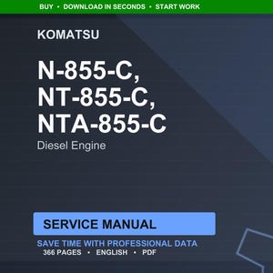 May include: Dark blue digital image featuring the text "KOMATSU" and the model numbers N-855-C, NT-855-C, and NTA-855-C. Below the model numbers, the text "Diesel Engine" is displayed. A blue rectangle reads "SERVICE MANUAL".