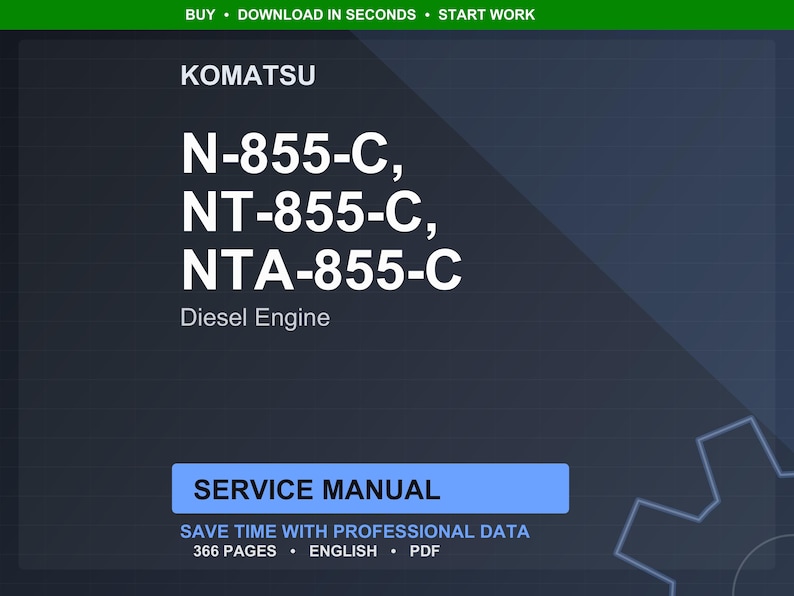 May include: Dark blue digital image featuring the text "KOMATSU" and the model numbers N-855-C, NT-855-C, and NTA-855-C. Below the model numbers, the text "Diesel Engine" is displayed. A blue rectangle reads "SERVICE MANUAL".