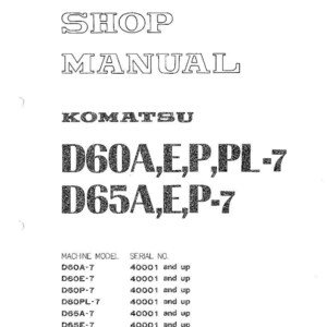 May include: A white Shop Manual from Komatsu, featuring model numbers D60A, E, P, PL-7 and D65A, E, P-7. The document includes a list of machine models and serial numbers, printed in Japan.