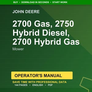May include: A green background with the text "JOHN DEERE" at the top. Below, it reads "2700 Gas, 2750 Hybrid Diesel, 2700 Hybrid Gas Mower." A yellow rectangle states "OPERATOR'S MANUAL" with "SAVE TIME WITH PROFESSIONAL DATA" and "144 PAGES &bull; ENGLISH &bull; PDF" below.