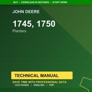 Puede incluir: Una portada de manual t&eacute;cnico verde y amarillo. El logotipo de John Deere est&aacute; en la parte superior, con "1745, 1750 Planters" debajo. El texto "TECHNICAL MANUAL" est&aacute; en un cuadro amarillo. El manual tiene 1323 p&aacute;ginas y est&aacute; en ingl&eacute;s.