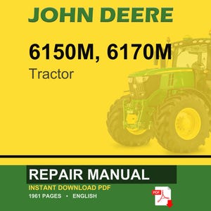 K&ouml;nnte beinhalten: Das Bild zeigt einen gr&uuml;nen und gelben John Deere Traktor, Modell 6150M und 6170M. Der Text "REPAIR MANUAL" ist zu sehen, zusammen mit "INSTANT DOWNLOAD PDF" und "1961 PAGES". Der Traktor steht vor einem gelben Hintergrund.