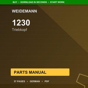 May include: A digital parts manual for a Weidemann 1230 Triebkopf. The cover is a gradient of brown and gold with white text. The manual is 57 pages and in German. The words "PARTS MANUAL" are in a yellow rectangle.