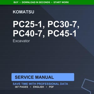 May include: A digital service manual for Komatsu excavators, including models PC25-1, PC30-7, PC40-7, and PC45-1. The cover features the Komatsu logo and the words "Service Manual". The manual contains 387 pages and is in English.