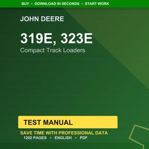 May include: A green background with the text "JOHN DEERE" at the top. Below, the text reads "319E, 323E Compact Track Loaders." A yellow rectangle contains the words "TEST MANUAL." The bottom of the image states "1202 PAGES &bull; ENGLISH &bull; PDF."