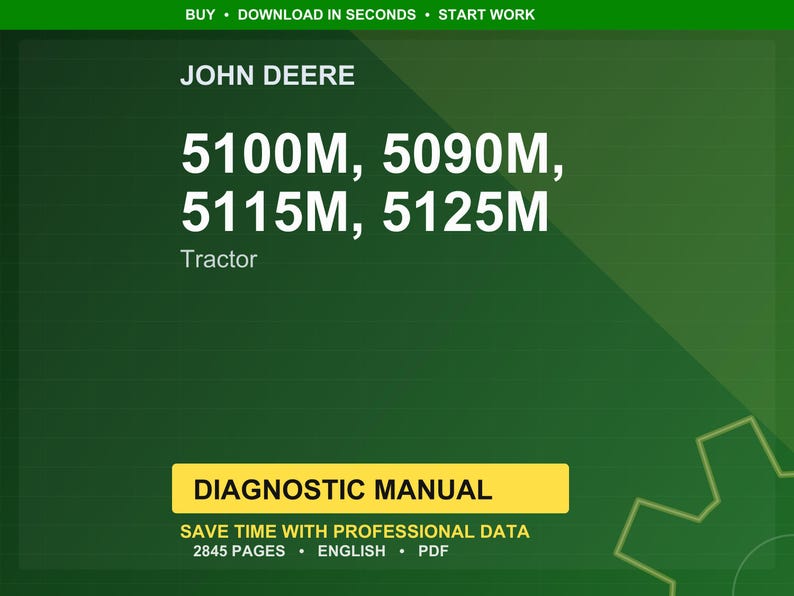 May include: A green and yellow diagnostic manual cover for John Deere tractors. The cover displays the John Deere logo, tractor model numbers 5100M, 5090M, 5115M, and 5125M, and the words "Diagnostic Manual". The manual contains 2845 pages.