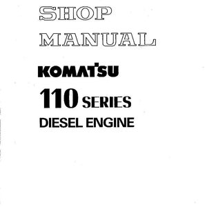 Op de afbeelding: Een witte omslag van een werkplaatshandboek met zwarte tekst. De titel luidt "SHOP MANUAL" boven "KOMATSU 110 SERIES DIESEL ENGINE". Het Komatsu-logo is prominent aanwezig. De onderkant van de omslag bevat copyrightinformatie.