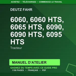 Op de afbeelding: Groene afbeelding met de tekst "DEUTZ FAHR" en tractormodelnummers: 6060, 6060 HTS, 6065 HTS, 6090, 6090 HTS, 6095 HTS. Daaronder het woord "Tracteur" en een groene rechthoek met de tekst "MANUEL D'ATELIER".