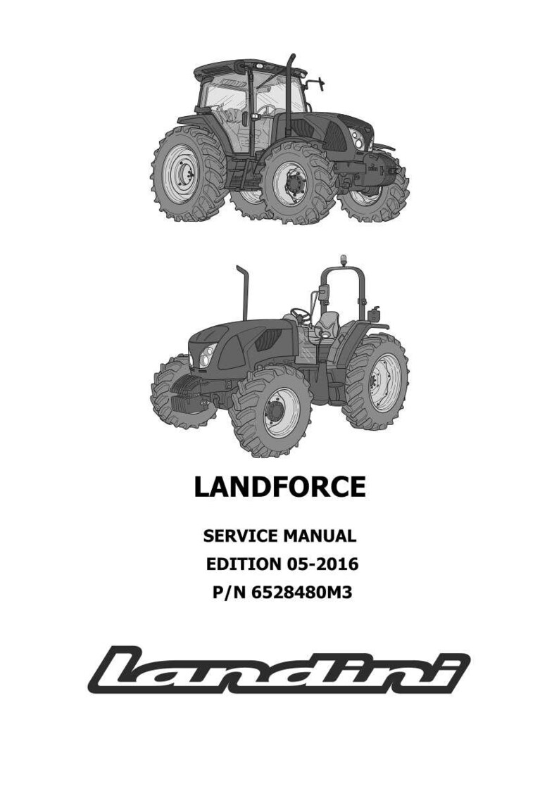 May include: A service manual cover with two tractor drawings in shades of grey. The text "LANDFORCE" is displayed, along with "SERVICE MANUAL EDITION 05-2016 P/N 6528480M3" and the Landini logo.