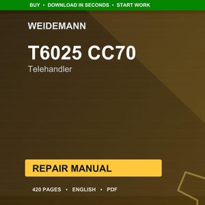 May include: A digital repair manual for a Weidemann T6025 CC70 Telehandler. The cover is a gradient of brown and gold with the text "REPAIR MANUAL" in a yellow rectangle. The manual is 420 pages and in English.