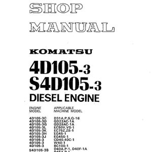 May include: A white shop manual for Komatsu 4D105-3 and S4D105-3 diesel engines. The cover features the text "SHOP MANUAL" and "DIESEL ENGINE" in bold, black lettering. Includes engine and applicable machine model information.