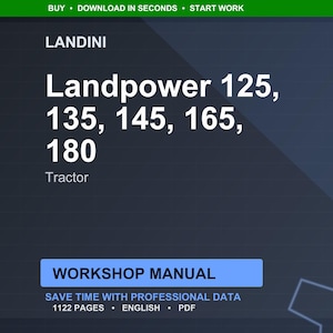 May include: A dark blue graphic featuring the Landini logo and the text "Landpower 125, 135, 145, 165, 180 Tractor." A blue rectangle below reads "Workshop Manual." The text "Save time with professional data" is also included.