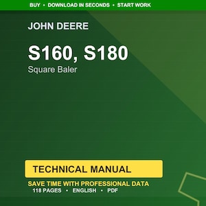 May include: A green background with the John Deere logo and text. The text reads "S160, S180 Square Baler" in white. Below is a yellow rectangle with the words "TECHNICAL MANUAL". The bottom of the image has text that reads "SAVE TIME WITH PROFESSIONAL DATA 118 PAGES ENGLISH PDF".