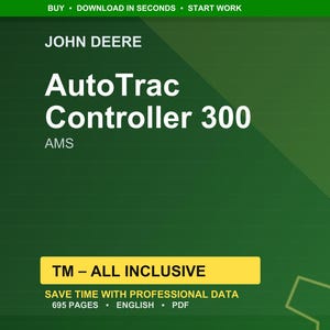 May include: A green and white graphic with the John Deere logo and the words "AutoTrac Controller 300 AMS." The text "TM - ALL INCLUSIVE" is in a yellow box. Additional text includes "SAVE TIME WITH PROFESSIONAL DATA" and "695 PAGES &bull; ENGLISH &bull; PDF."