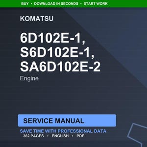 May include: A digital image of a Komatsu service manual. The manual's title is "6D102E-1, S6D102E-1, SA6D102E-2 Engine." The image includes the text "Service Manual" and "Save time with professional data." The background is dark blue.